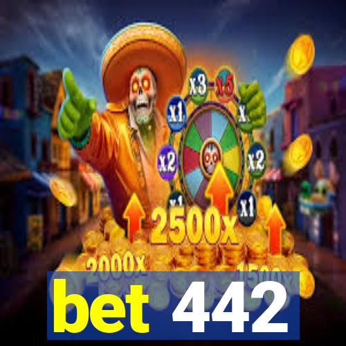 bet 442